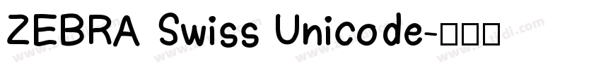 ZEBRA Swiss Unicode字体转换
